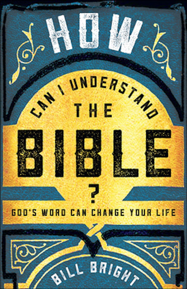 Cover image for How Can I Understand the Bible?, isbn: 9780736966191