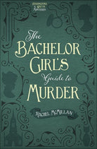 Cover image for The Bachelor Girl's Guide to Murder, isbn: 9780736966405