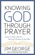 Cover image for Knowing God Through Prayer, isbn: 9780736970570