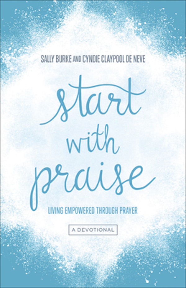 Cover image for Start with Praise, isbn: 9780736971690