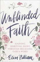 Cover image for Unblinded Faith, isbn: 9780736973137
