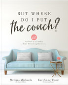 Cover image for But Where Do I Put the Couch?, isbn: 9780736974141