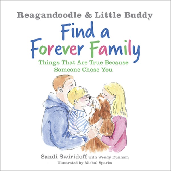 Cover image for Reagandoodle and Little Buddy Find a Forever Family, isbn: 9780736974684