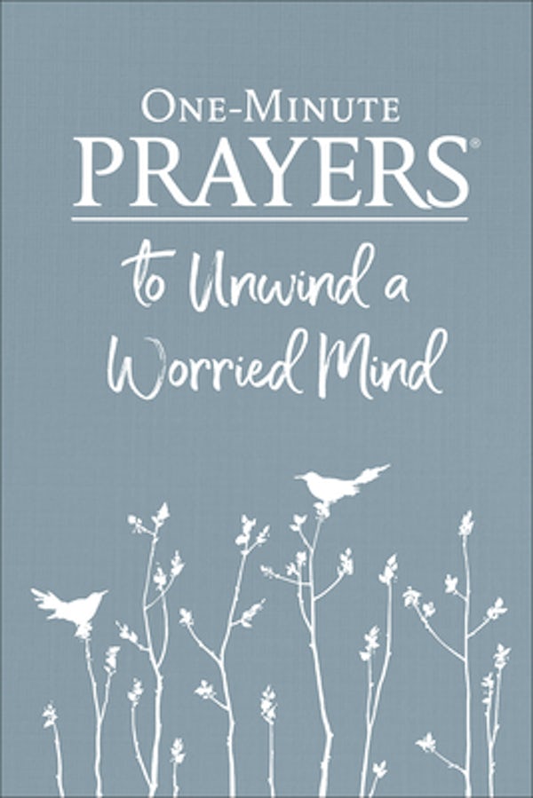 Cover image for One-Minute Prayers to Unwind a Worried Mind, isbn: 9780736976817
