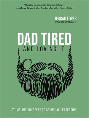 Cover image for Dad Tired and Loving It, isbn: 9780736977166