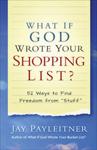 Cover image for What If God Wrote Your Shopping List?, isbn: 9780736977289