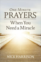 Cover image for One-Minute Prayers When You Need a Miracle, isbn: 9780736978040