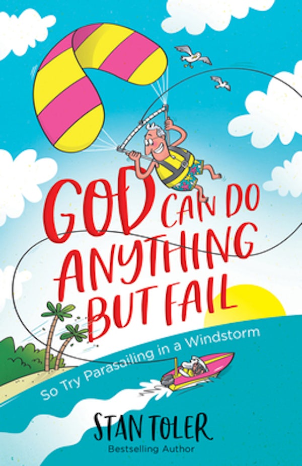 Cover image for God Can Do Anything But Fail, isbn: 9780736979894