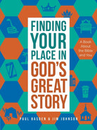 Cover image for Finding Your Place in God's Great Story, isbn: 9780736981217