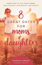 Cover image for 8 Great Dates for Moms and Daughters, isbn: 9780736981873