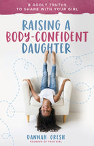 Cover image for Raising a Body-Confident Daughter, isbn: 9780736981934