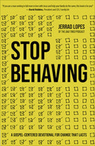 Cover image for Stop Behaving, isbn: 9780736983143