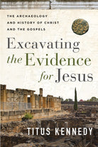 Cover image for Excavating the Evidence for Jesus, isbn: 9780736984683