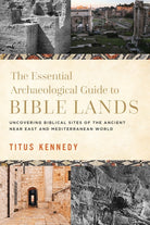 Cover image for The Essential Archaeological Guide to Bible Lands, isbn: 9780736984706