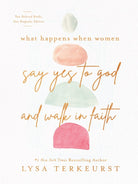 Cover image for What Happens When Women Say Yes to God and Walk in Faith, isbn: 9780736985833