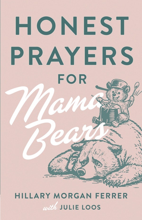 Cover image for Honest Prayers for Mama Bears, isbn: 9780736985987