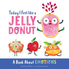 Cover image for Today I Feel Like a Jelly Donut, isbn: 9780736986984