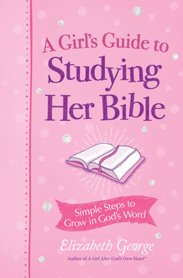 Cover image for A Girl's Guide to Studying Her Bible, isbn: 9780736987462