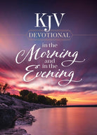 Cover image for KJV Devotional in the Morning and in the Evening, isbn: 9780736987875