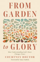 Cover image for From Garden to Glory, isbn: 9780736988346