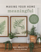 Cover image for Making Your Home Meaningful, isbn: 9780736989725
