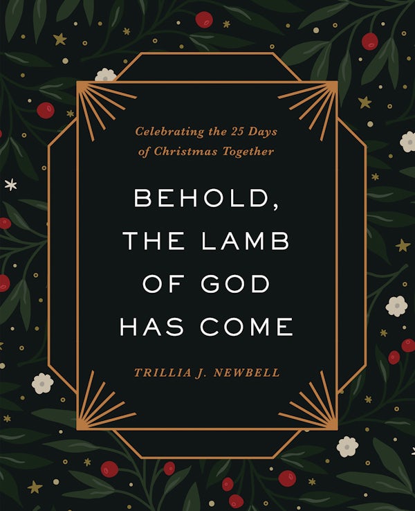 Cover image for Behold, the Lamb of God Has Come, isbn: 9780736989923