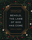 Cover image for Behold, the Lamb of God Has Come, isbn: 9780736989923