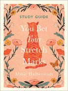 Cover image for You Bet Your Stretch Marks Study Guide, isbn: 9780736991032