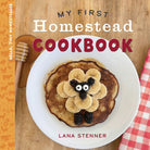 Cover image for My First Homestead Cookbook, isbn: 9780736991919