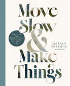 Cover image for Move Slow and Make Things, isbn: 9780736992701