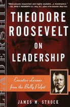 Cover image for Theodore Roosevelt on Leadership, isbn: 9780761515395
