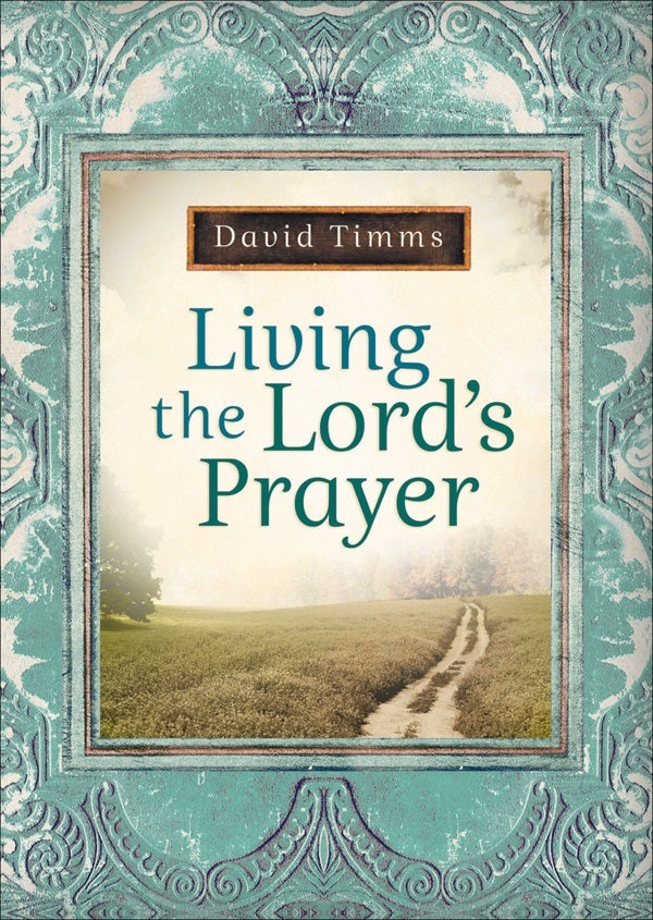 Cover image for Living the Lord's Prayer, isbn: 9780764207433