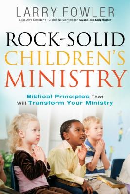Cover image for Rock-Solid Children's Ministry, isbn: 9780764214585