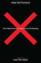 Cover image for The 10 Most Common Objections to Christianity, isbn: 9780764215162