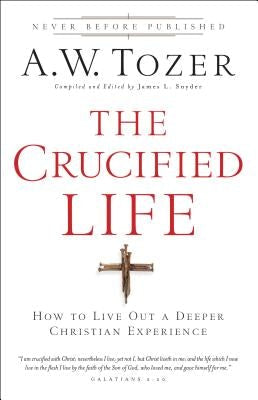 Cover image for The Crucified Life, isbn: 9780764216152