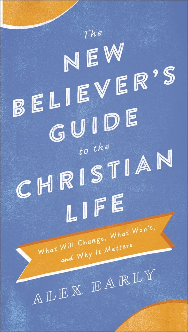 Cover image for The New Believer's Guide to the Christian Life, isbn: 9780764218361