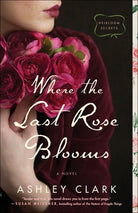Cover image for Where the Last Rose Blooms, isbn: 9780764237621