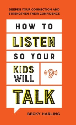 Cover image for How to Listen So Your Kids Will Talk, isbn: 9780764238574