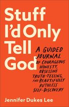 Cover image for Stuff I'd Only Tell God, isbn: 9780764241673