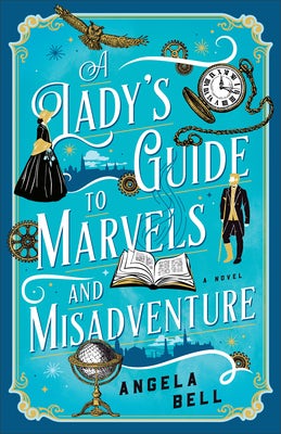 Cover image for Lady's Guide to Marvels and Misadventure, isbn: 9780764242717