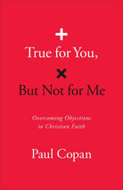Cover image for True for You, But Not for Me, isbn: 9780764243844