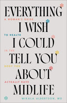 Cover image for Everything I Wish I Could Tell You about Midlife, isbn: 9780764243899