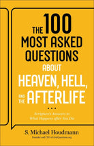 Cover image for The 100 Most Asked Questions about Heaven, Hell, and the Afterlife, isbn: 9780764245794