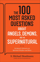 Cover image for The 100 Most Asked Questions about Angels, Demons, and the Supernatural, isbn: 9780764245800