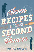 Cover image for Seven Recipes for Second Chances, isbn: 9780764246661