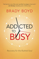 Cover image for Addicted to Busy, isbn: 9780781410342