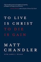 Cover image for To Live Is Christ to Die Is Gain, isbn: 9780781412179