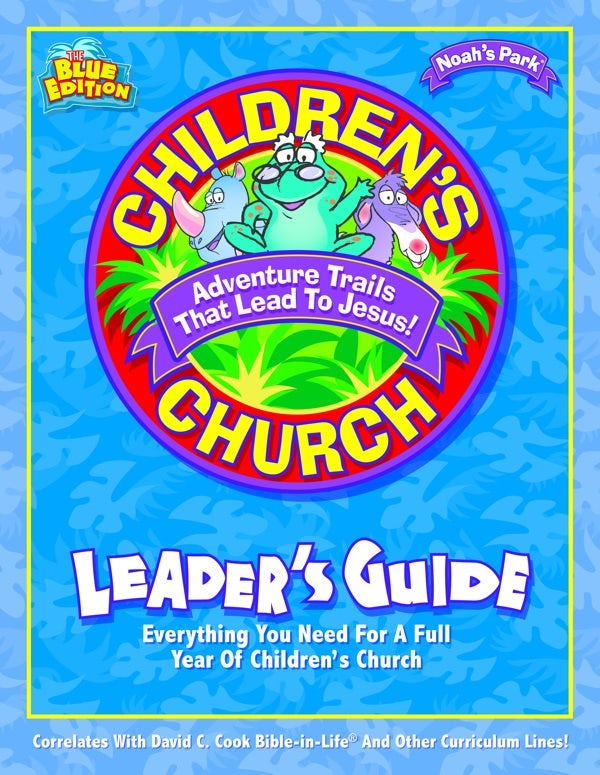 Cover image for Noah's Park Children's Church Leader's Guide, Blue Edition, isbn: 9780781436977