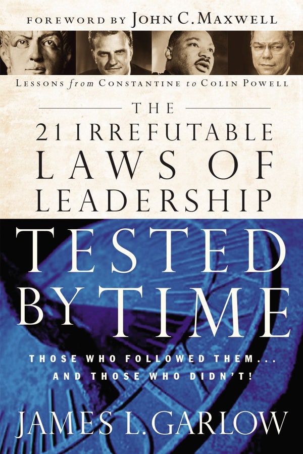 Cover image for The 21 Irrefutable Laws of Leadership Tested by Time, isbn: 9780785206750