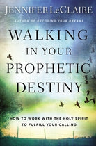 Cover image for Walking in Your Prophetic Destiny, isbn: 9780785227960
